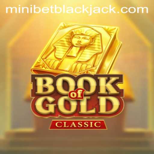 Exploring the Thrilling World of BookOfGoldClassic and Minibet