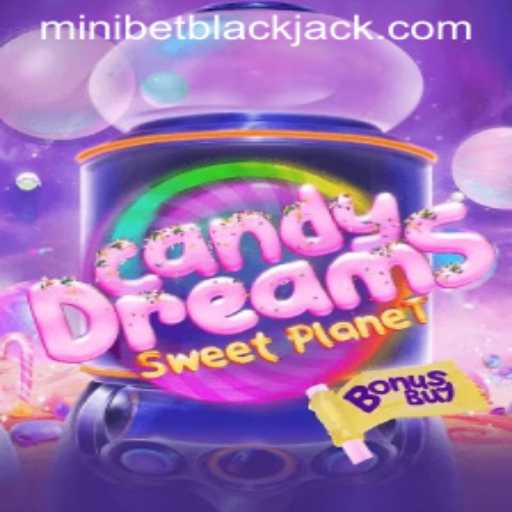 Exploring CandyDreamsSweetPlanet and Minibet