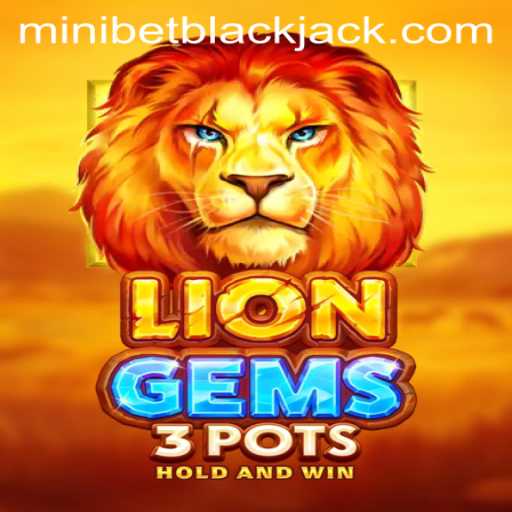 The Exciting World of LionGems3pots: A Game of Strategy and Adventure